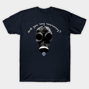 Are You My Mummy? T-Shirt